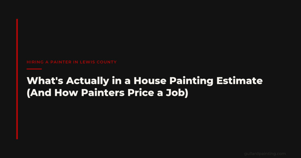 What’s Actually in a House Painting Estimate (And How Painters Price a Job)
