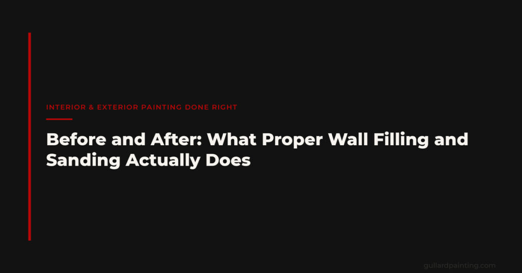 Before and After: What Proper Wall Filling and Sanding Actually Does