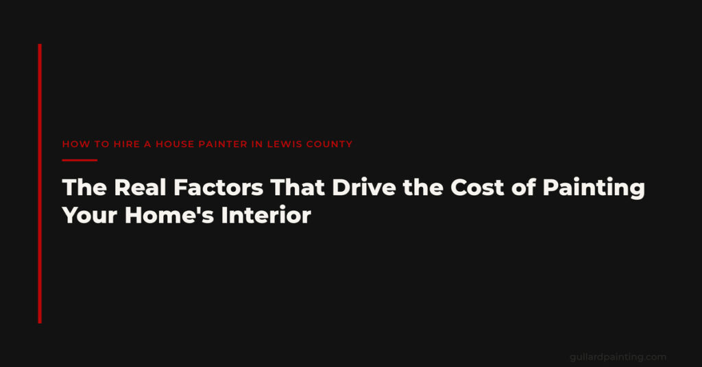 The Real Factors That Drive the Cost of Painting Your Home’s Interior