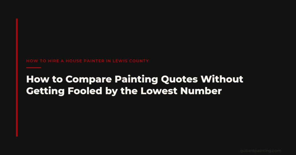 How to Compare Painting Quotes Without Getting Fooled by the Lowest Number